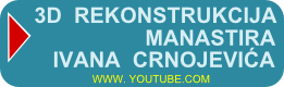 3D Manastir Ivana Crnojevića na Cetinju/ History of Montenegro - Istorija Crne Gore